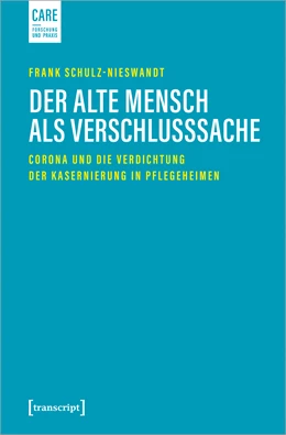 Abbildung von Schulz-Nieswandt | Der alte Mensch als Verschlusssache | 1. Auflage | 2021 | beck-shop.de