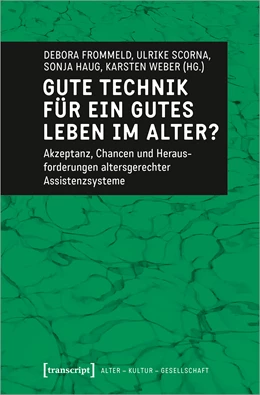 Abbildung von Frommeld / Scorna | Gute Technik für ein gutes Leben im Alter? | 1. Auflage | 2021 | beck-shop.de