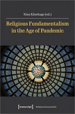 Abbildung von Käsehage | Religious Fundamentalism in the Age of Pandemic | 1. Auflage | 2021 | beck-shop.de
