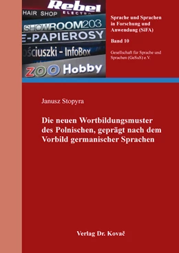 Abbildung von Stopyra | Die neuen Wortbildungsmuster des Polnischen, geprägt nach dem Vorbild germanischer Sprachen | 1. Auflage | 2020 | 10 | beck-shop.de