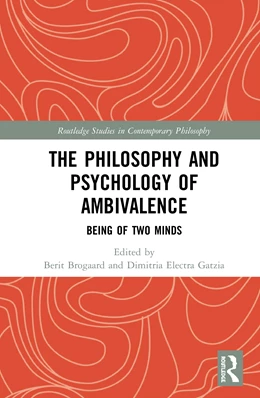 Abbildung von Brogaard / Gatzia | The Philosophy and Psychology of Ambivalence | 1. Auflage | 2020 | beck-shop.de