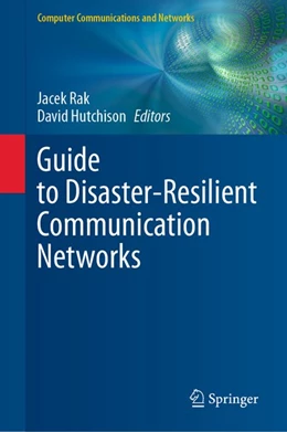 Abbildung von Rak / Hutchison | Guide to Disaster-Resilient Communication Networks | 1. Auflage | 2020 | beck-shop.de