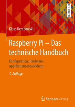 Abbildung von Dembowski | Raspberry Pi - Das technische Handbuch | 3. Auflage | 2020 | beck-shop.de