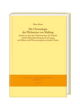 Abbildung von Aktas | Die Christologie des Philoxenus von Mabbug | 1. Auflage | 2020 | beck-shop.de