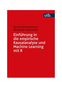 Abbildung von Klinkhammer / Spermann | Einführung in die empirische Kausalanalyse und Machine Learning mit R | 1. Auflage | 2020 | 5510 | beck-shop.de
