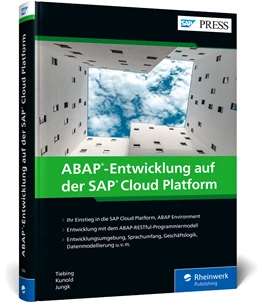 Abbildung von Tiebing / Kunold | ABAP-Entwicklung auf der SAP Cloud Platform | 1. Auflage | 2020 | beck-shop.de