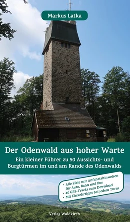 Abbildung von Latka | Der Odenwald aus hoher Warte | 1. Auflage | 2020 | beck-shop.de