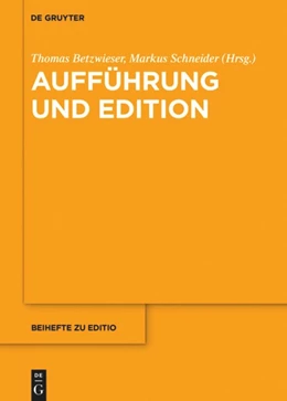 Abbildung von Betzwieser / Schneider | Aufführung und Edition | 1. Auflage | 2020 | beck-shop.de
