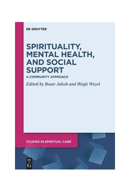Abbildung von Jakob / Weyel | Spirituality, Mental Health, and Social Support | 1. Auflage | 2020 | beck-shop.de