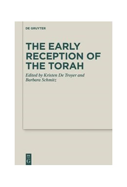 Abbildung von Troyer / Schmitz | The Early Reception of the Torah | 1. Auflage | 2020 | beck-shop.de