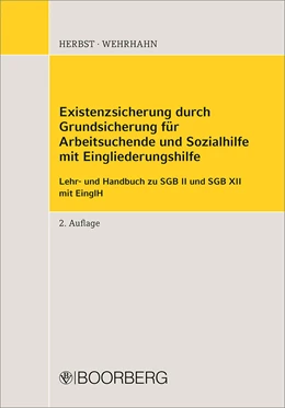 Abbildung von Herbst / Wehrhahn | Existenzsicherung durch Grundsicherung für Arbeitsuchende und Sozialhilfe mit Eingliederungshilfe | 2. Auflage | 2020 | beck-shop.de