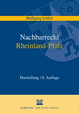 Abbildung von Schlick | Nachbarrecht Rheinland-Pfalz | 8. Auflage | 2020 | beck-shop.de