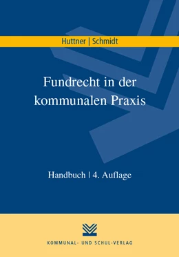 Abbildung von Huttner / Schmidt | Fundrecht in der kommunalen Praxis | 4. Auflage | 2020 | beck-shop.de