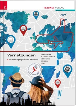 Abbildung von Derflinger / Atzmanstorfer | Vernetzungen - Tourismusgeografie und Reisebüro IV HLT | 2. Auflage | 2020 | beck-shop.de