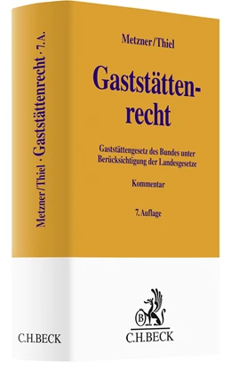 Abbildung von Metzner / Thiel | Gaststättenrecht | 7. Auflage | 2023 | beck-shop.de