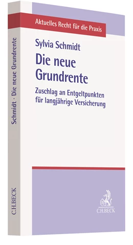 Abbildung von Schmidt | Die neue Grundrente | 1. Auflage | 2021 | beck-shop.de