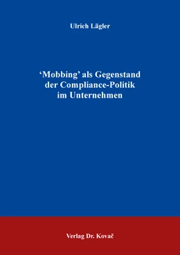 Abbildung von Lägler | 'Mobbing' als Gegenstand der Compliance-Politik im Unternehmen | 1. Auflage | 2020 | 263 | beck-shop.de