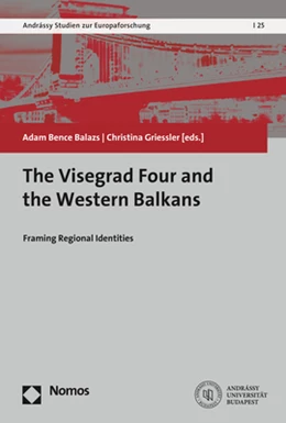 Abbildung von Balazs / Griessler | The Visegrad Four and the Western Balkans | 1. Auflage | 2020 | 25 | beck-shop.de