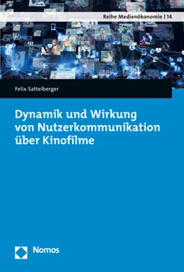 Abbildung von Sattelberger | Dynamik und Wirkung von Nutzerkommunikation über Kinofilme | 1. Auflage | 2020 | 14 | beck-shop.de