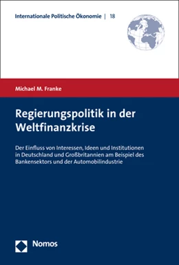 Abbildung von Franke | Regierungspolitik in der Weltfinanzkrise | 1. Auflage | 2020 | Band 18 | beck-shop.de