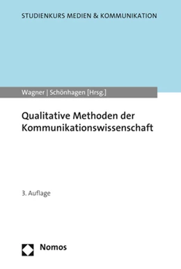 Abbildung von Wagner / Schönhagen | Qualitative Methoden der Kommunikationswissenschaft | 3. Auflage | 2021 | beck-shop.de