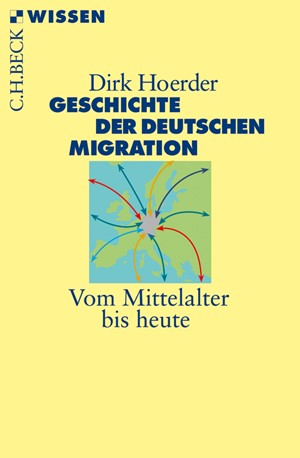 Cover: Dirk Hoerder, Geschichte der deutschen Migration