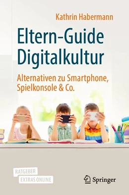 Abbildung von Habermann | Eltern-Guide Digitalkultur | 1. Auflage | 2020 | beck-shop.de