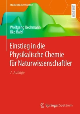 Abbildung von Bechmann / Bald | Einstieg in die Physikalische Chemie für Naturwissenschaftler | 7. Auflage | 2020 | beck-shop.de