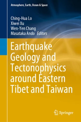 Abbildung von Lo / Xu | Earthquake Geology and Tectonophysics around Eastern Tibet and Taiwan | 1. Auflage | 2020 | beck-shop.de