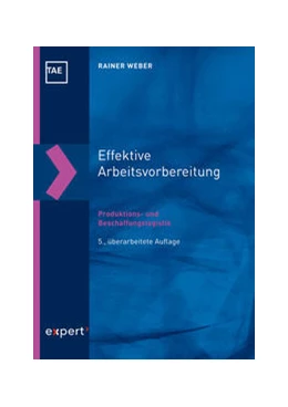 Abbildung von Weber | Effektive Arbeitsvorbereitung - Produktions- und Beschaffungslogistik | 5. Auflage | 2020 | beck-shop.de