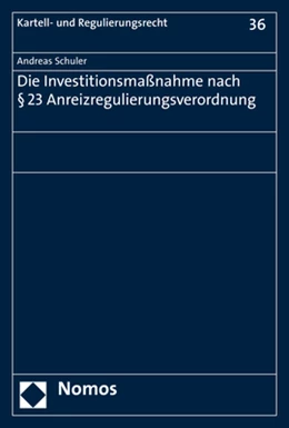 Abbildung von Schuler | Die Investitionsmaßnahme nach § 23 Anreizregulierungsverordnung | 1. Auflage | 2020 | 36 | beck-shop.de