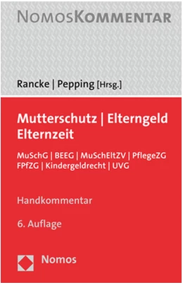 Abbildung von Rancke / Pepping (Hrsg.) | Mutterschutz - Elterngeld - Elternzeit | 6. Auflage | 2021 | beck-shop.de