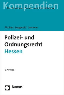 Abbildung von Fischer / Leggereit | Polizei- und Ordnungsrecht Hessen | 6. Auflage | 2021 | beck-shop.de