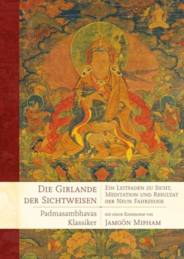 Abbildung von Padmasambhava / Mipham | Die Girlande der Sichtweisen | 1. Auflage | 2020 | beck-shop.de
