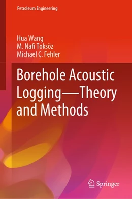 Abbildung von Wang / Toksöz | Borehole Acoustic Logging - Theory and Methods | 1. Auflage | 2020 | beck-shop.de