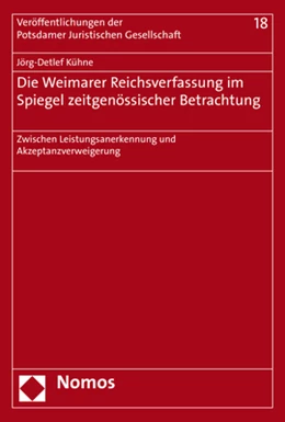 Abbildung von Kühne | Die Weimarer Reichsverfassung im Spiegel zeitgenössischer Betrachtung | 1. Auflage | 2020 | 18 | beck-shop.de