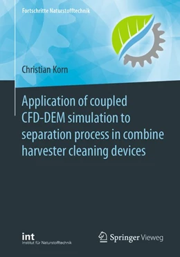 Abbildung von Korn | Application of coupled CFD-DEM simulation to separation process in combine harvester cleaning devices | 1. Auflage | 2020 | beck-shop.de