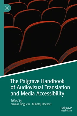 Abbildung von Bogucki / Deckert | The Palgrave Handbook of Audiovisual Translation and Media Accessibility | 1. Auflage | 2020 | beck-shop.de