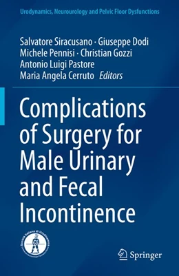 Abbildung von Siracusano / Dodi | Complications of Surgery for Male Urinary and Fecal Incontinence | 1. Auflage | 2020 | beck-shop.de