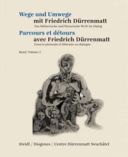 Abbildung von Dürrenmatt / Betschart | Wege und Umwege mit Friedrich Dürrenmatt Band 2 | 1. Auflage | 2021 | beck-shop.de