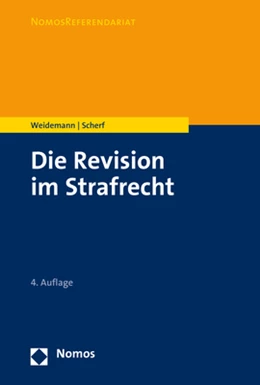 Abbildung von Weidemann / Scherf | Die Revision im Strafrecht | 4. Auflage | 2021 | beck-shop.de