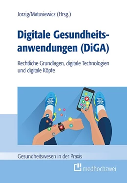 Abbildung von Jorzig / Matusiewicz (Hrsg.) | Digitale Gesundheitsanwendungen (DiGA) | 1. Auflage | 2021 | beck-shop.de