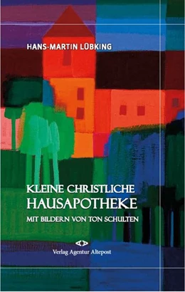 Abbildung von Lübking | Kleine christliche Hausapotheke | 1. Auflage | 2020 | beck-shop.de