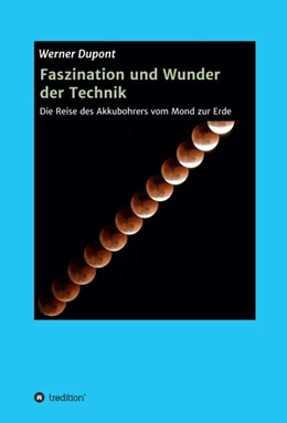 Abbildung von Dupont | Faszination und Wunder der Technik | 1. Auflage | 2020 | beck-shop.de