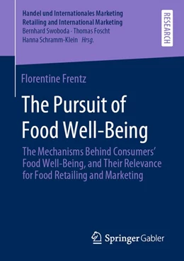 Abbildung von Frentz | The Pursuit of Food Well-Being | 1. Auflage | 2020 | beck-shop.de