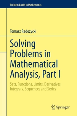 Abbildung von Radozycki | Solving Problems in Mathematical Analysis, Part I | 1. Auflage | 2020 | beck-shop.de