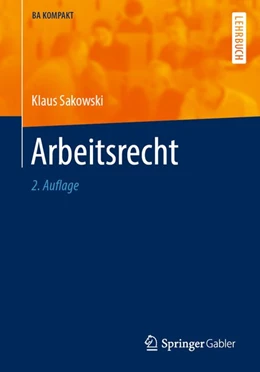 Abbildung von Sakowski | Arbeitsrecht | 2. Auflage | 2020 | beck-shop.de