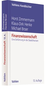 Abbildung von Zimmermann / Henke / Broer | Finanzwissenschaft - Eine Einführung in die Staatsfinanzen | 13., überarbeitete und ergänzte Auflage | 2021 | beck-shop.de