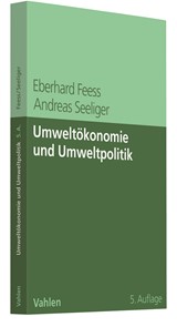 Abbildung von Feess / Seeliger | Umweltökonomie und Umweltpolitik | 5., vollständig überarbeitete Auflage | 2021 | beck-shop.de