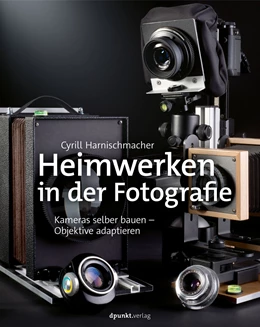 Abbildung von Harnischmacher | Heimwerken in der Fotografie | 1. Auflage | 2020 | beck-shop.de